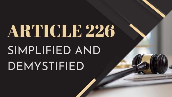 Article 226: Simplified and Demystified